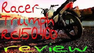 Обзор мотоцикла Racer Triumph RC150-10D