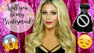 STORY TIME: I told my BRIDESMAID she couldn't be in my WEDDING!?