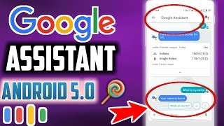Google Assistant - Android Lollipop 5.0 or 5.1 ! NO ROOT