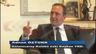Adnan Öztürk İle Özel Röportaj