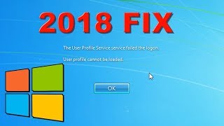 User Profile Cannot be Loaded 2018 Easy FIX