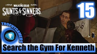 The Walking Dead Saints & Sinners - Alone Together - Search the Gym For Kenneth, Trent, Foster, Jess