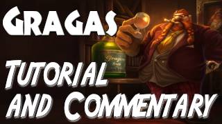 League of Legends - AP Gragas Tutorial and Commentary