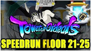 ?? FLOORS 21 - 25 SPEEDRUN - TOWER OF ORDEALS ?? Bleach Brave Souls