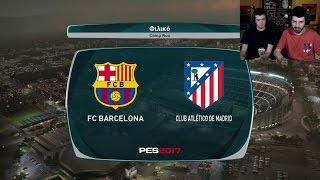 Barcelona - Atletico Madrid | PES 2017
