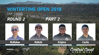 2018 Wintertime Open Round 2 Part 2(McMahon, McBeth, Grijalva, Castle)