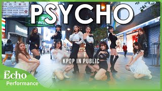 [KPOP IN PUBLIC] Red Velvet (레드벨벳) - “Psycho" 10 ver. Dance cover 커버댄스 by EchoDanceHK from Hong Kong