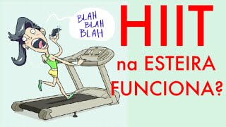 HIIT na Esteira Funciona? Saiba por que a esteira não é o melhor aparelho para a prática do hiit.