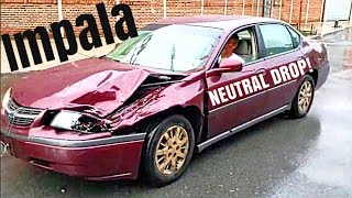 Chevy Impala NEUTRAL DROP Fail! Enjoy folks!