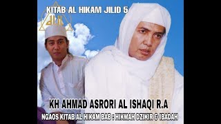 HIKMAH DZIKIR & IBADAH SERI 5 || KH ASRORI AL ISHAQI R.A