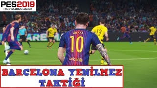 BARCELONE YENİLMEZ TAKTİĞİ | PES 2019 İYİ OYNAMA TAKTİKLERİ