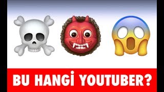 Bu Hangi Türk Youtuber? - Emojiden Tahmin Etme Yarışma