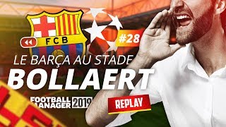 Le Barça au Stade Bollaert ! (Football Manager) #28