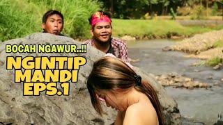 NGINTIP CEWEK CANTIK MANDI DI SUNGAI EPS.1 - FILM PENDEK LUCU (BOCAH NGAWUR)