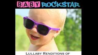 Happy - Baby Lullaby Music from Baby Rockstar's Lullaby Renditions of Hollywood Hits