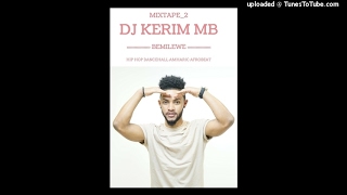 DJ KERIM MIXTAPE 2 BEMELEWE