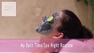 My Bath Time/Spa Night Routine | Rachel Talbott