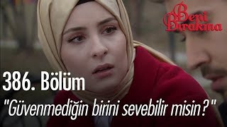 "Güvenmediğin birini sevebilir misin?" - Beni Bırakma Özel Sahneler