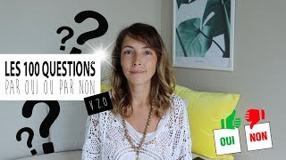 LES 100 QUESTIONS 2.0, REPONSES PAR OUI OU PAR NON