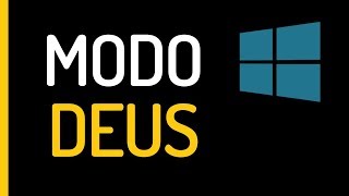 COMO HABILITAR MODO DEUS DO WINDOWS (God mode)? E para que ele serve?