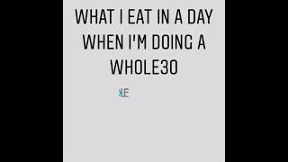 Whole30: what I eat in a day