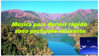 Música para dormir rápido sono profundo relaxante music to sleep fast música para dormir rápido