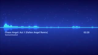 Chaos Angel Act 1 (Fallen Angel Mix)