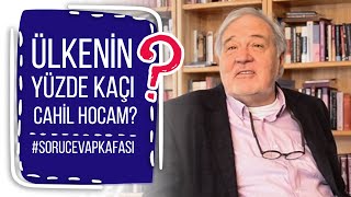 ÜLKENİN YÜZDE KAÇI CAHİL HOCAM? (İlber Ortaylı İle Soru Cevap Kafası)