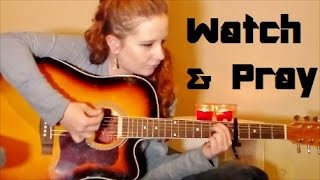 Watch and Pray-Original Song