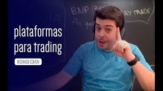 Plataformas para trading ? qual a melhor para o trader? ( infomoney)