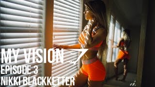 Gymshark "My Vision" Episode 3 - Nikki Blackketter