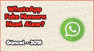 Sahte Numara Nasıl Alınır? 2019 - WhatsApp Fake Numara Alma