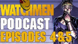 HBO's Watchmen Podcast Episodes 4 & 5 Review
