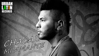 CHACAL - MI AMANTE - (REGGAETON EDIT) (OFFICIAL AUDIO)