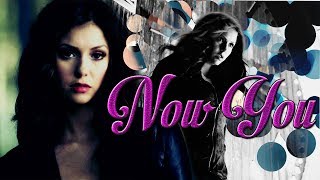 Katherine Pierce // NOW YOU [+5x15]
