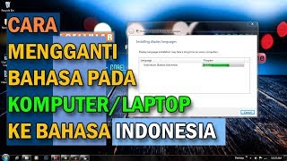 Cara Merubah Bahasa di Komputer Atau Laptop Ke Bahasa Indonesia