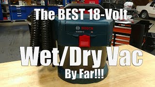 The BEST Battery Wet/Dry Vacuum | Bosch GAS18V-3N 18-Volt Wet/Dry Vacuum with HEPA Filter