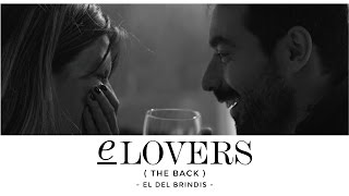 E- Lovers - THE BACK "El del brindis"