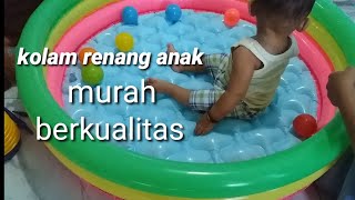 Review kolam renang anak murah merk Bestway