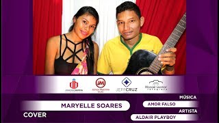 AMOR FALSO - MARYELLE SOARES (COVER ALDAIR PLAYBOY)