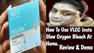 How To Bleach Face At Home| VLCC Insta Glow Oxygen Bleach Review & Demo
