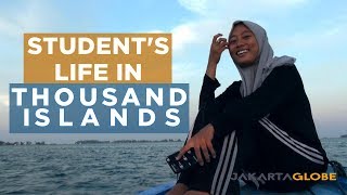 A STUDENT'S LIFE IN THOUSAND ISLANDS (PART 1)