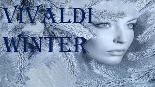 Vivaldi - Winter, The Four Seasons (Concerto No. 4 in F minor, Op. 8, RV 297)