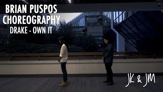 [OWN IT - DRAKE] BRIAN PUSPOS CHOREO DANCE COVER -- JK & JM 방탄소년단 [YOURS TRULY]
