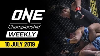 ONE Championship Weekly | 10 July 2019
