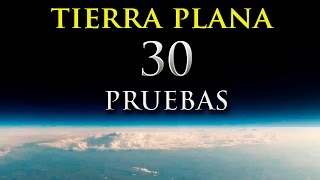 30 Pruebas de que la Tierra es Plana