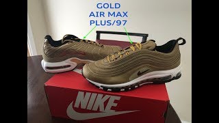 BEFORE YOU BUY: METALIC GOLD NIKE AIR MAX PLUS AND 97 Review