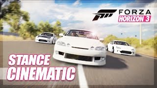 Forza Horizon 3 - Ultimate Stance Cinematic HD! (Video & BTS)