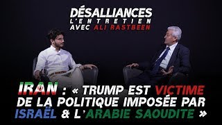 Iran : « Trump est victime de la politique imposée par Israël et l’Arabie saoudite »