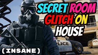 NEW SECRET ROOM ON HOUSE!!! (Rainbow Six Siege Glitch)